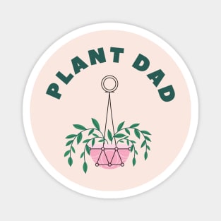 Plant Dad , Plant daddy , Plant dad git, Plant lover gift,  Plant Parent gift  V2 Magnet